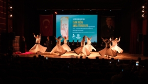 TARIK BUĞRA ANMA GECESİ SEMA GÖSTERİSİYLE TAÇLANDI 