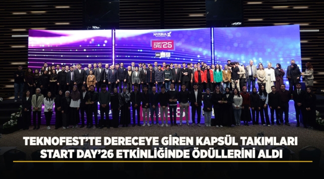 TEKNOFEST'TE DERECEYE GİREN KAPSÜL TAKIMLARI START DAY'26 ETKİNLİĞİNDE ÖDÜLLERİNİ ALDI 