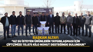 BAŞKAN ALTAY: "AZ SU İSTEYEN ÜRÜNLERİN YAYGINLAŞMASI İÇİN ÇİFTÇİMİZE 115.875 KİLO NOHUT DESTEĞİNDE BULUNDUK" 
