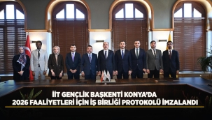 İİT GENÇLİK BAŞKENTİ KONYA'DA 2026 FAALİYETLERİ İÇİN İŞBİRLİĞİ PROTOKOLÜ İMZALANDI 