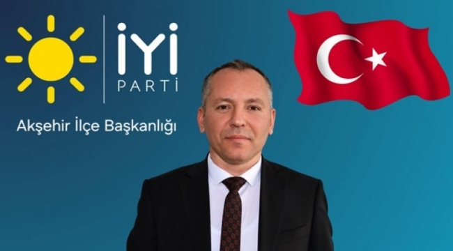 İYİ PARTİ AKŞEHİR İLÇE BAŞKANI KESKİN'DEN RAMAZAN BAYRAMI MESAJI 