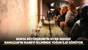 KONYA BÜYÜKŞEHİR'İN SİYER SERGİSİ RAMAZAN'IN MANEVİ İKLİMİNDE YOĞUN İLGİ GÖRÜYOR 