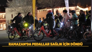 RAMAZAN'DA PEDALLAR SAĞLIK İÇİN DÖNDÜ