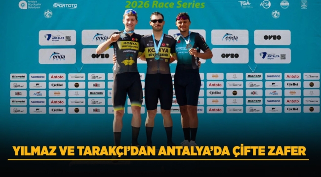 YILMAZ VE TARAKÇI'DAN ANTALYA'DA ÇİFTE ZAFER 