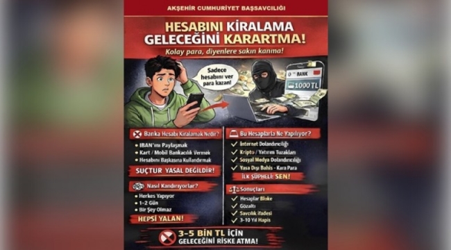 AKŞEHİR CUMHURİYET BAŞSAVCILIĞI'NDAN IBAN DOLANDIRICILIĞI UYARISI 