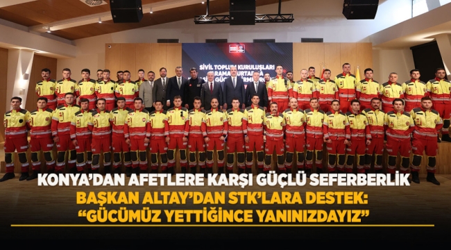 BAŞKAN ALTAY'DAN STK'LARA DESTEK: "GÜCÜMÜZ YETTİĞİNCE YANINIZDAYIZ" 