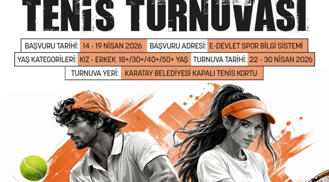 KARATAY'DA "KONYA İL BİRİNCİLİĞİ TENİS TURNUVASI" BAŞLIYOR 