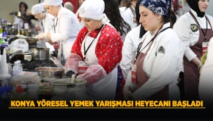 KONYA YÖRESEL YEMEK YARIŞMASI HEYECANI BAŞLADI 