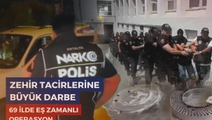 69 İLDE DEV NARKOTİK OPERASYONU: KONYA DAHİL BİNLERCE ŞÜPHELİ YAKALANDI! 