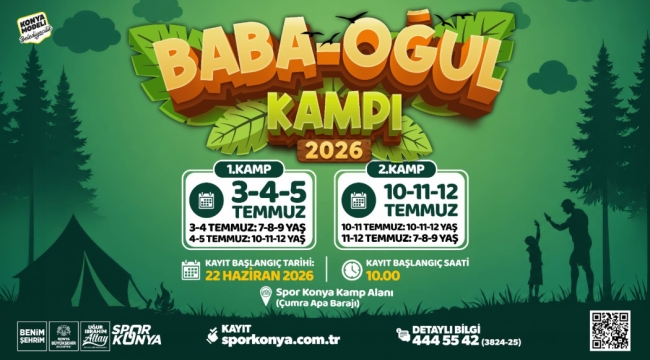 KONYA BÜYÜKŞEHİR'İN BABA-OĞUL KAMPI İÇİN KAYIT ALINIYOR