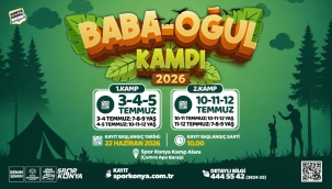 KONYA BÜYÜKŞEHİR'İN BABA-OĞUL KAMPI İÇİN KAYIT ALINIYOR 