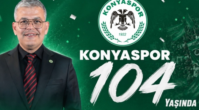 KONYASPOR 104 YAŞINDA ! 