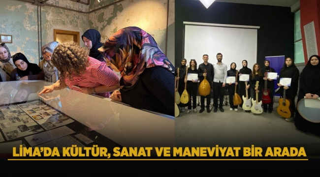 LİMA'DA KÜLTÜR, SANAT VE MANEVİYAT BİR ARADA 
