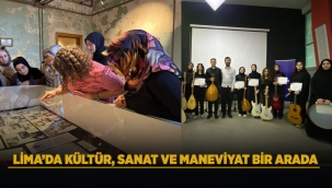 LİMA'DA KÜLTÜR, SANAT VE MANEVİYAT BİR ARADA 