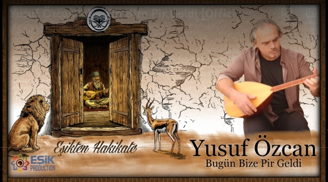 YUSUF ÖZCAN'DAN YENİ ESER: "BUGÜN BİZE PİR GELDİ" 