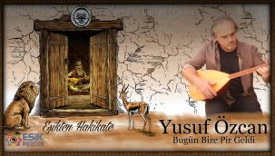 YUSUF ÖZCAN'DAN YENİ ESER: "BUGÜN BİZE PİR GELDİ" 