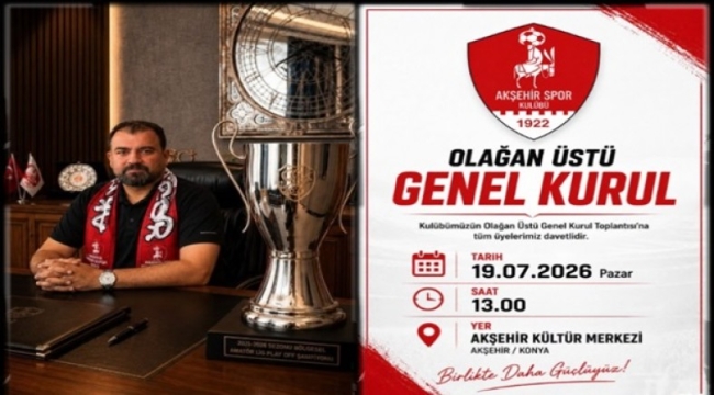 1922 AKŞEHİRSPOR'DAN OLAĞANÜSTÜ GENEL KURUL ÇAĞRISI 