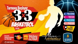 3X3 BASKETBOL TURNUVASI BAŞVURULARI BAŞLADI 