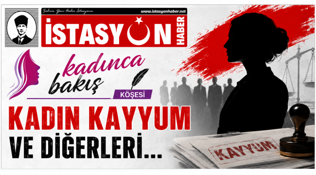  KADIN KAYYUM VE DİĞERLERİ… 
