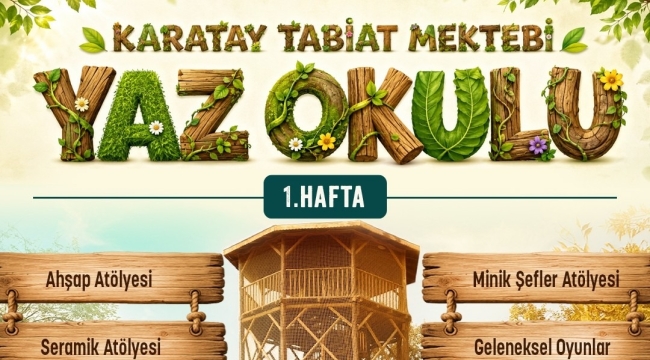 KARATAY BELEDİYESİ'NDEN ÇOCUKLARA DOĞA TEMALI YAZ OKULU 