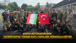 KONYA BÜYÜKŞEHİR'DEN TACİKİSTAN'DA YÜKSEK KATLI YAPILARA MÜDAHALE EĞİTİMİ 