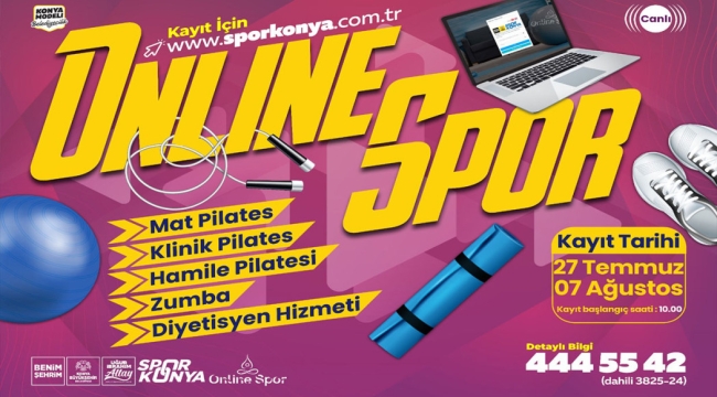 KONYA BÜYÜKŞEHİR'İN ONLİNE SPOR EĞİTİMLERİNDE YENİ DÖNEM KAYITLARI BAŞLIYOR 