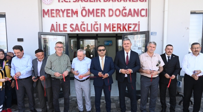 MERYEM–ÖMER DOĞANCI AİLE SAĞLIĞI MERKEZİ HİZMETE AÇILDI 