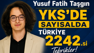 Yusuf Fatih Taşgın Yks'de Sayısalda Türkiye 2242.si oldu. 